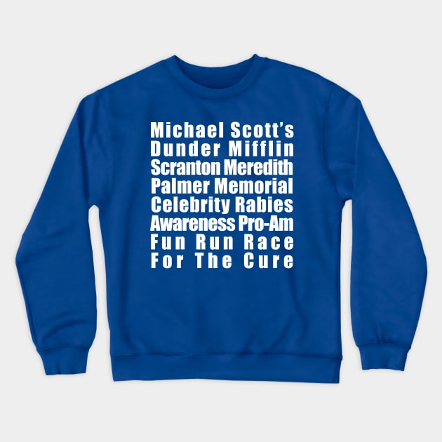 Michael Scott's Rabies Fun Run Crewneck Sweatshirt by katemelvin